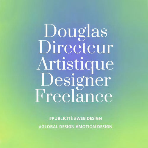 Douglas Directeur Artistique Designer Freelance